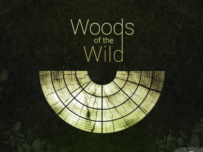 NEW RELEASE | WOODS OF THE WILD